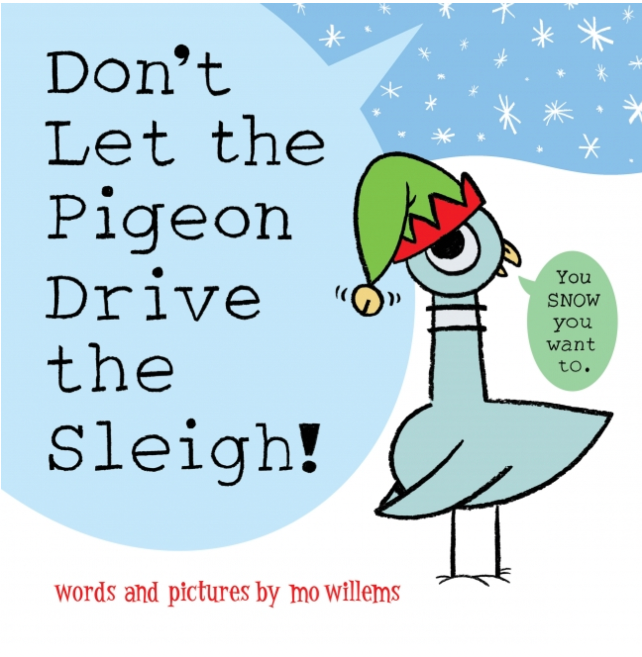 Don't Let the Pigeon Drive the Sleigh!