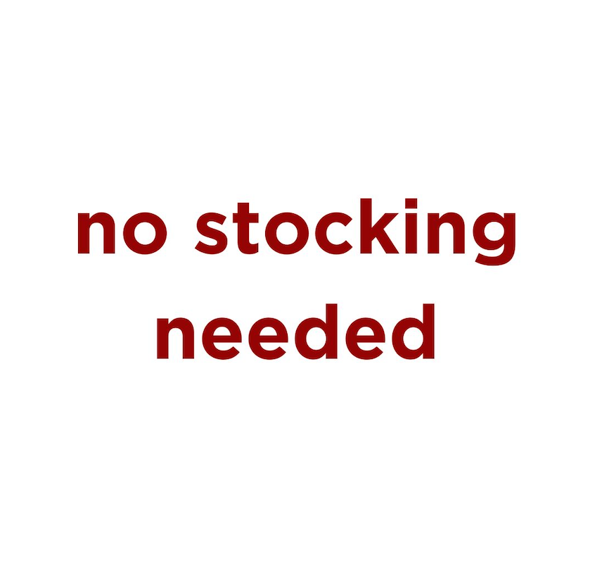 no stocking needed