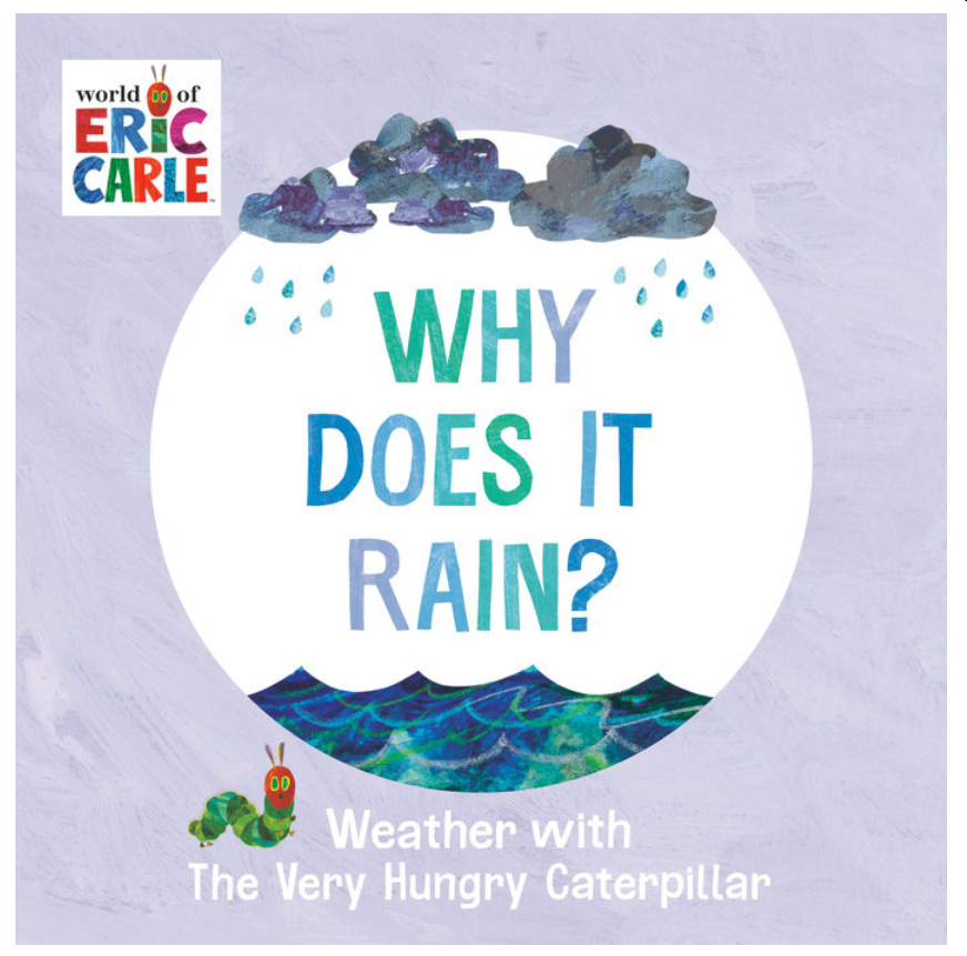 Why Does It Rain? Weather with The Very Hungry Caterpillar