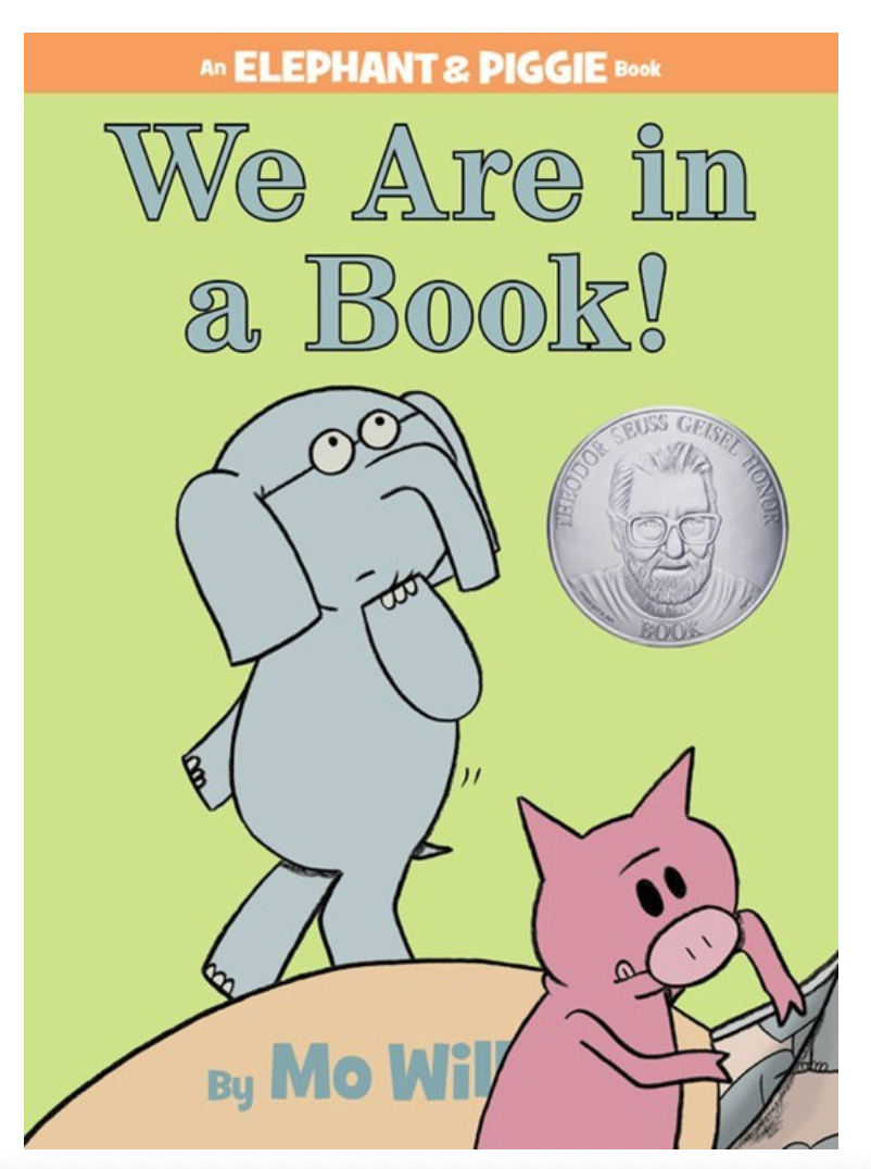 We are in a Book! An Elephant and Piggie Book
