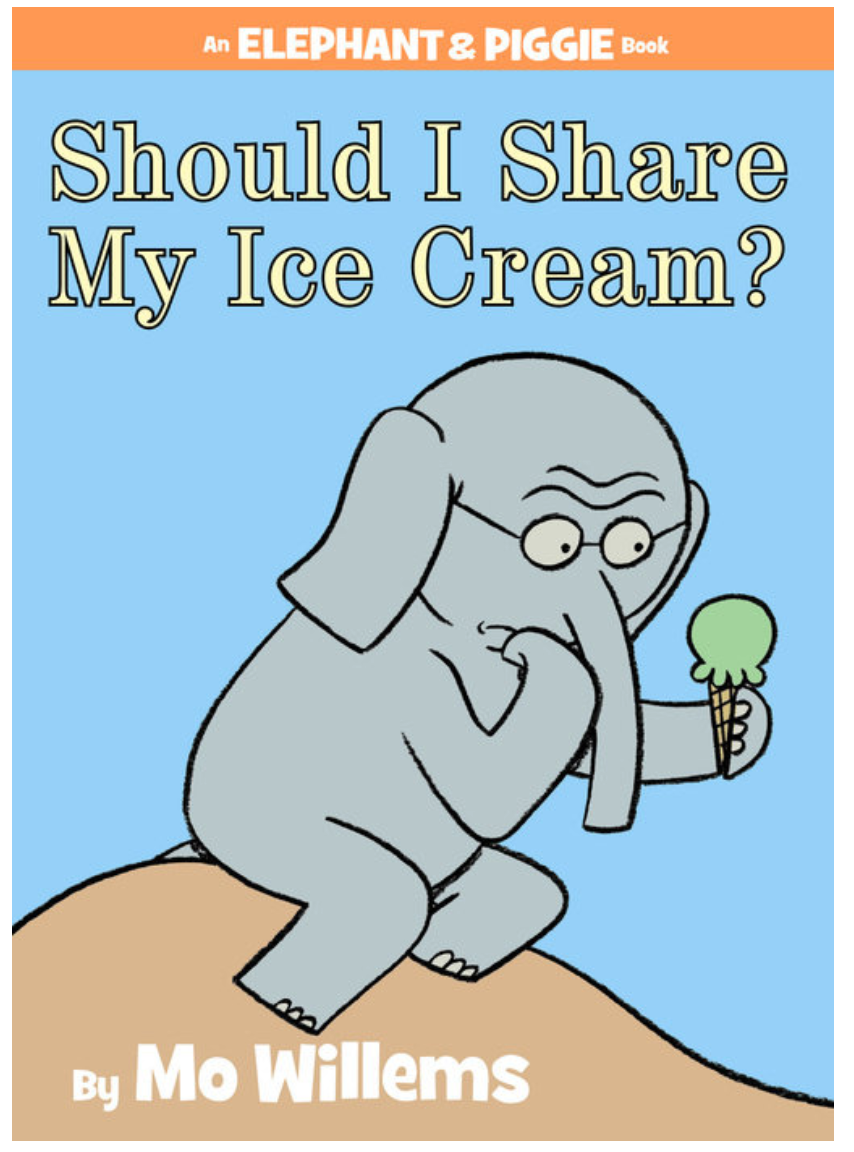 Should I Share My Ice Cream? An Elephant and Piggie Book