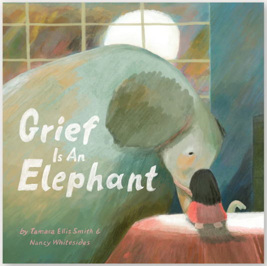 Grief is an Elephant