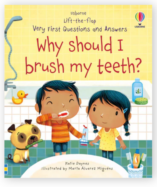 Very First Questions and Answers Why Should I Brush My Teeth?