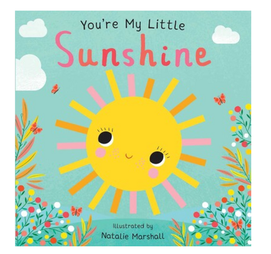 You're My Little Sunshine Board Book