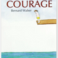 Courage