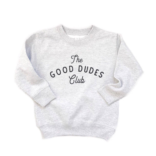 The Good Dudes Club Sweatshirt