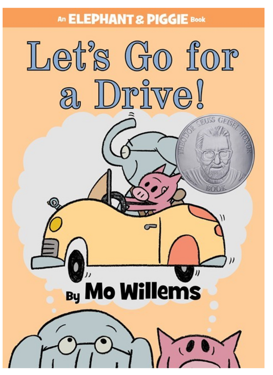 Let's Go for a Drive! An Elephant and Piggie Book