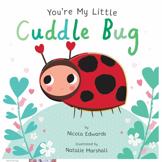 You're My Little Cuddle Bug Board Book