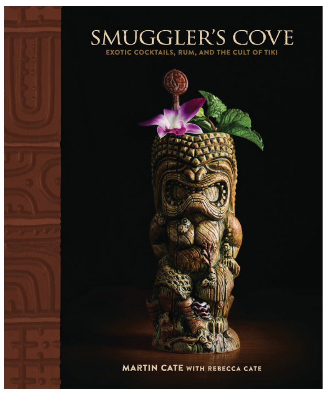 Smuggler's Cove: Exotic Cocktails, Rum and the Cult of Tiki